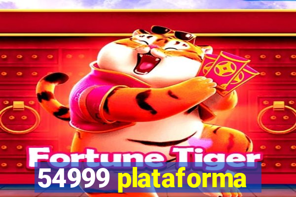 54999 plataforma